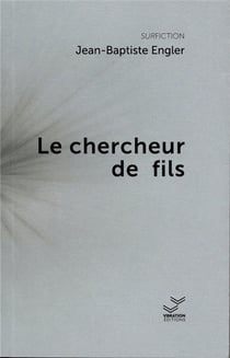 Le chercheur de fils : Le chercheur de fils