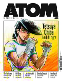Atom magazine n.10 : Tetsuya Chiba, l'oeil du tigre