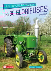 Les tracteurs français des 30 glorieuses (2e édition)