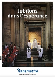 Revue Transmettre : Jubilons dans l'espérance