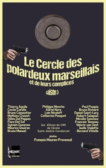Le cercle des polardeux marseillais et de leurs complices
