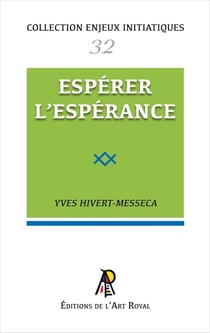 Enjeux initiatiques 32 : Espérer l'espérance