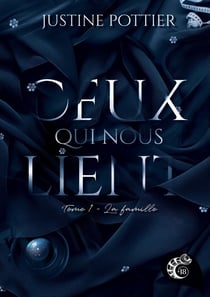 Ceux qui nous lient : La famille - tome 1