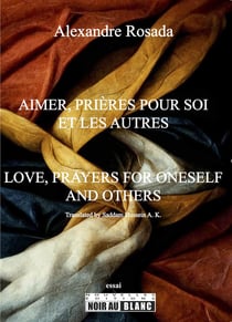 Aimer, Prières pour soi et les autres : Love, Prayers for oneself and others