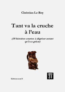 Tant va la cruche à l'eau
