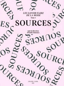 Les savoir-faire de la mode Tome 1 : sources