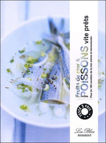 Fruits de mer et poissons vite prêts