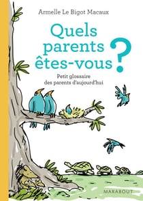 Quels parents êtes-vous ? petit glossaire des parents d'aujourd'hui