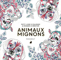 Petit livre à colorier & pensées à méditer - animaux mignons