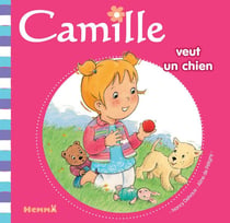 CAMILLE : Camille veut un chien