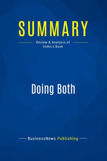 Summary: Doing Both : Review and Analysis of Sidhu's Book