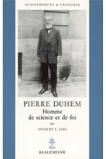 Pierre Duhem - homme de science et de foi