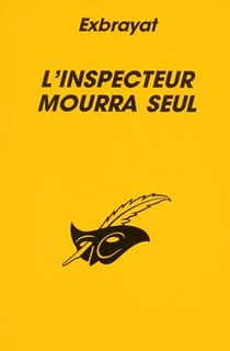 L'inspecteur mourra seul