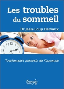 Les troubles du sommeil - traitements naturels de l'insomnie