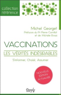 Vaccinations : les vérités indésirables - s'informer, choisir, assumer