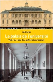 Le palais de l'université : visite au coeur d'un patrimoine méconnu