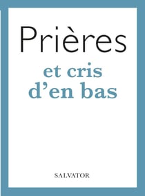 Prières et cris d'en bas