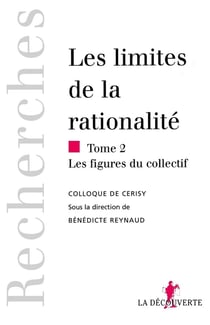 Les limites de la rationalité Tome 2