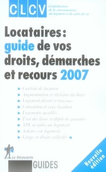 Locataires : guide de vos droits, démarches et recours 2007