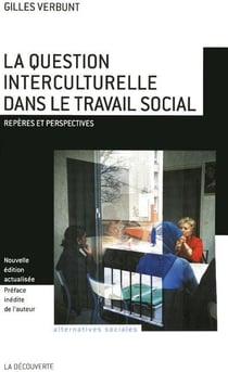 La question interculturelle dans le travail social - repères et perspectives