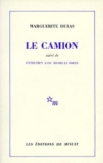 Le camion - entretiens avec Michelle Porte