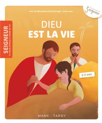 Dieu est la vie - 8-11 ans - module 11