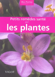 Petits remedes sante par les plantes