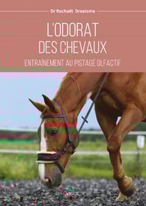 L'odorat des chevaux : Entraînement au pistage olfactif