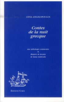 Contes de la nuit grecque - une anthologie commentée