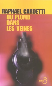 Du plomb dans les veines