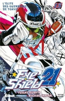 Eyeshield 21 Tome 15 : l'élite des guerriers de Tokyo