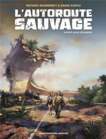 L'autoroute sauvage : Intégrale Tomes 1 à 3