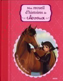Mon recueil d'histoires de chevaux