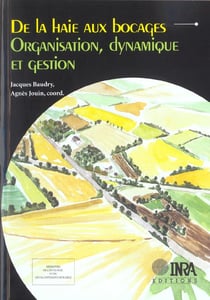De la haie aux bocages - organisation, dynamique et gestion.