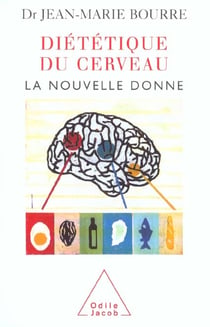 La dietetique du cerveau - la nouvelle donne