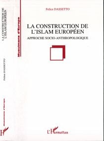 Construction de l'Islam européen - approche socio-anthropologique