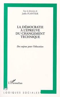 La democratie a l'epreuve du changement technique - des enjeux pour l'education