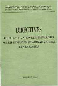 Directives pour la formation des séminaristes sur les problèmes relatifs au mariage et à la famille