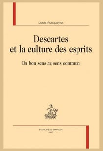 Descartes et la culture des esprits : Du bon sens au sens commun