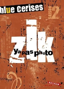 Blue cerises saison 2 - zik - y a pas photo