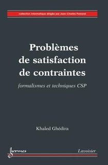 Problèmes de satisfaction de contraintes : Formalismes et techniques CSP