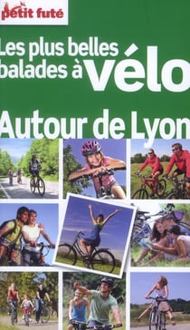 Guide petit fute - thematiques - balades à vélo - autour de lyon (édition 2012)