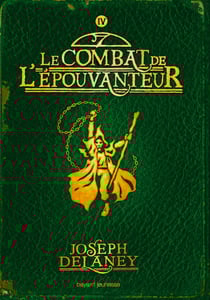 L'épouvanteur Tome 4 : le combat de l'épouvanteur