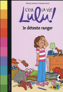 C'est la vie lulu ! t.33 - je déteste ranger