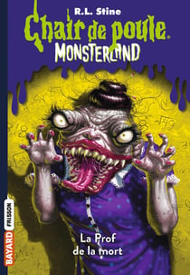 Chair de poule : Monsterland - saison 1 Tome 6 : la prof de la mort