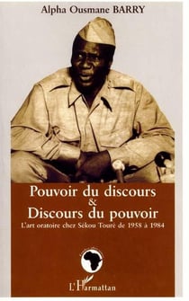 POUVOIR DU DISCOURS ET DISCOURS DU POUVOIR : L'art oratoire chez Sékou Touré de 1958 à 1984