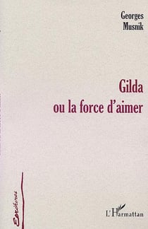 Gilda ou la force d'aimer