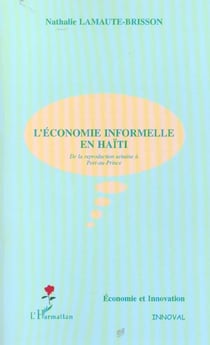 L'ÉCONOMIE INFORMELLE EN HAÏTI : De la reproduction urbaine à Port-au-Prince