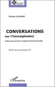 Conversations sur l'homo(phobie) - l'education comme rempart contre l'exclusion