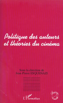 POLITIQUE DES AUTEURS ET THÉORIES DU CINÉMA